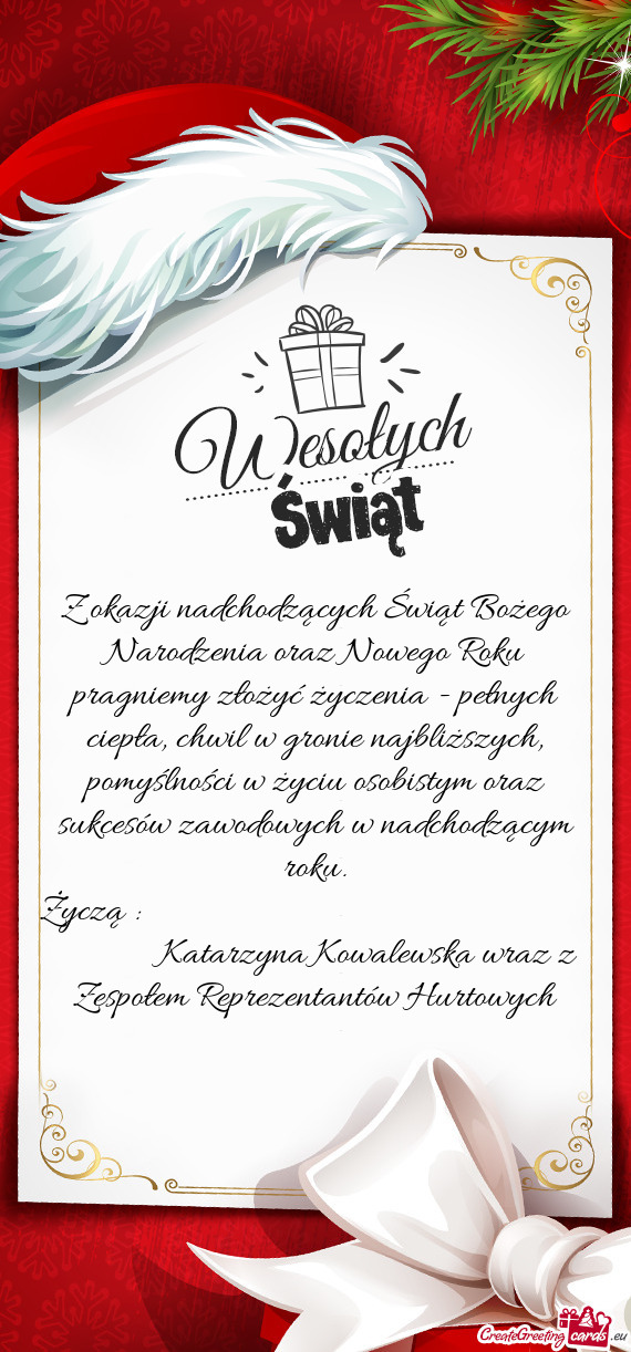 Pełnych ciepła, chwil w gronie najbliższych, pomyślności w życiu osobistym oraz sukcesów zawo