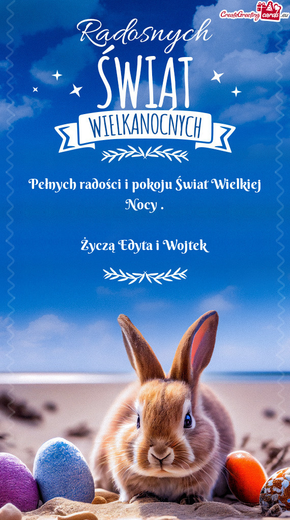 Pełnych radości i pokoju Świat Wielkiej Nocy .    Życzą Edyta i Wojtek