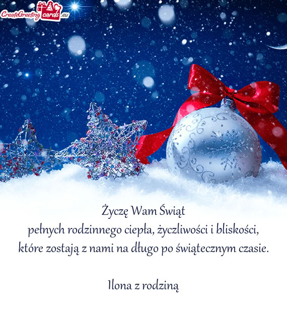 Pełnych rodzinnego ciepła, życzliwości i bliskości, które zostają z nami na długo po świąt