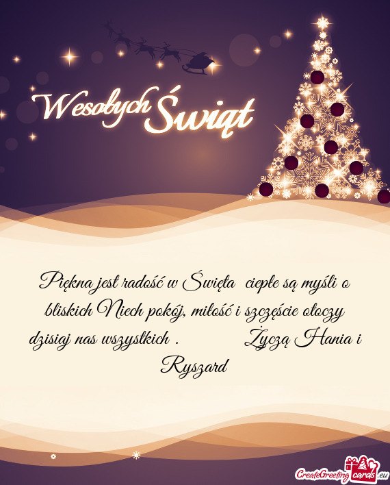 Piękna jest radość w Święta ciepłe są myśli o bliskich Niech pokój, miłość i szczęści