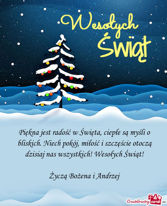 Piękna jest radość w Święta, ciepłe są myśli o bliskich. Niech pokój,