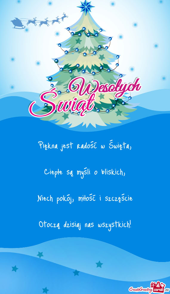 Piękna jest radość w Święta,    Ciepłe są myśli o bliskich,    Niech