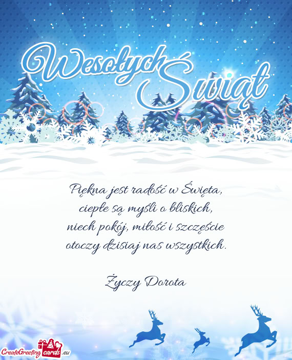 Piękna jest radość w Święta,  ciepłe są myśli o bliskich,  niech