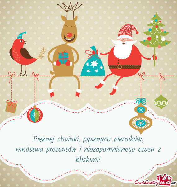 Pięknej choinki, pysznych pierników,  mnóstwa prezentów i niezapomnianego