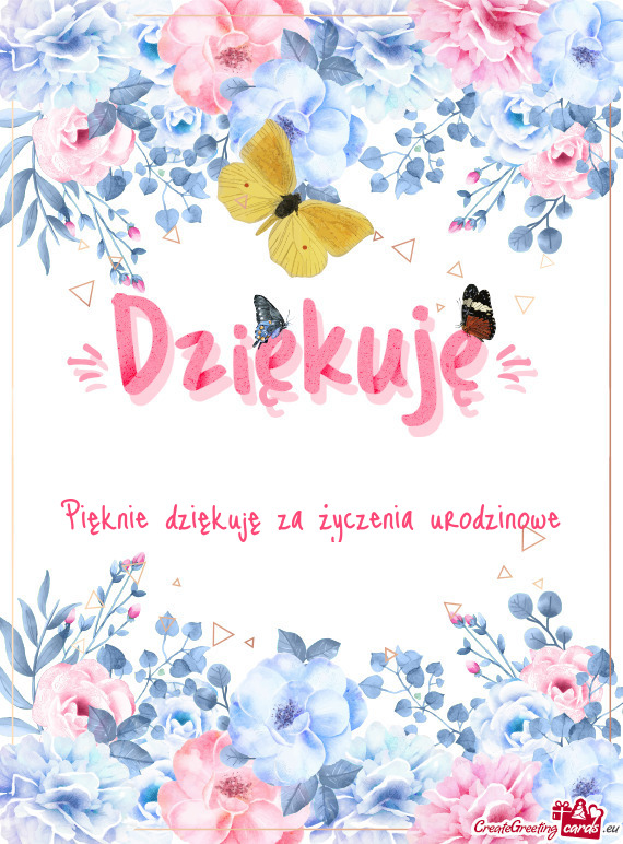 Pięknie dziękuję za życzenia urodzinowe