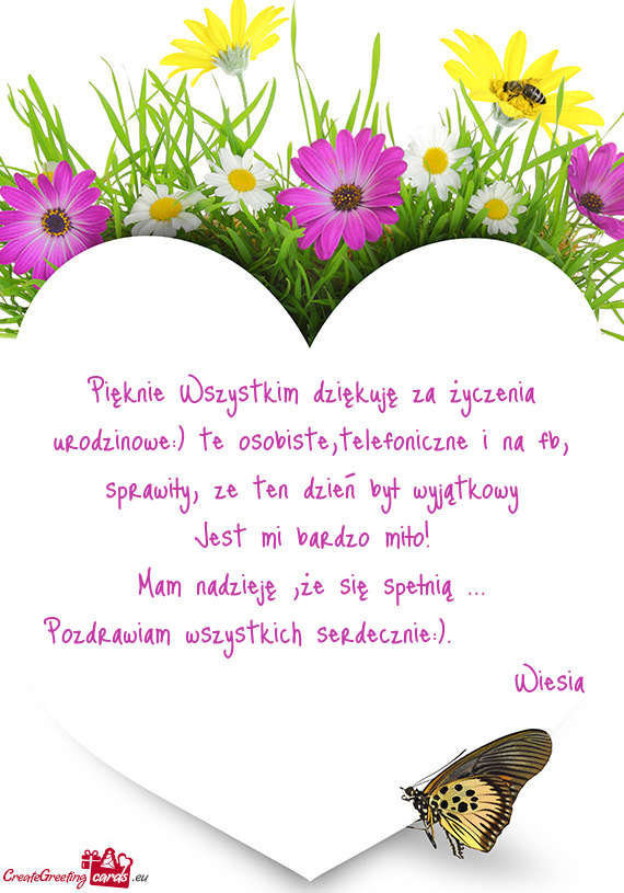 Pięknie Wszystkim dziękuję za życzenia urodzinowe:) te osobiste,telefoniczne i na fb, sprawiły