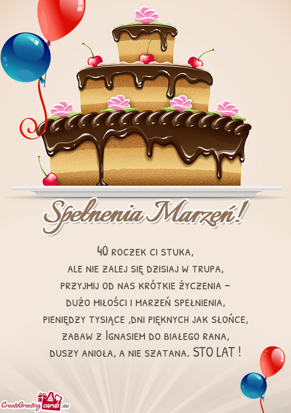 Pieniędzy tysiące ,dni pięknych jak słońce