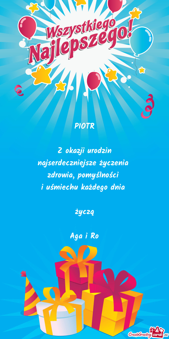 PIOTR Z okazji urodzin najserdeczniejsze życzenia zdrowia