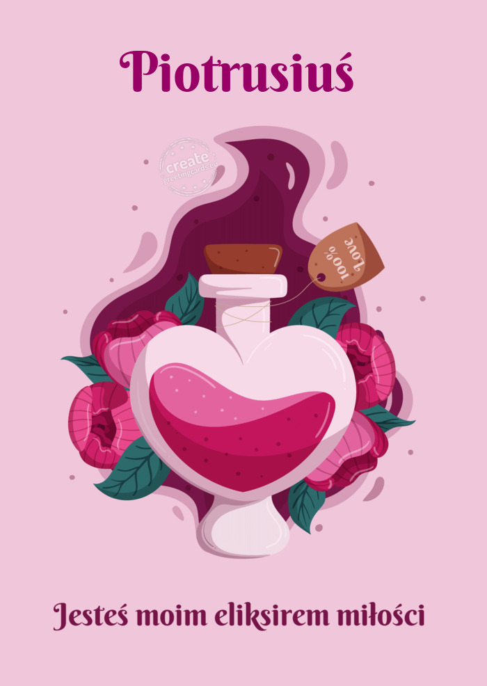 Piotrusiuś Jesteś moim eliksirem miłości