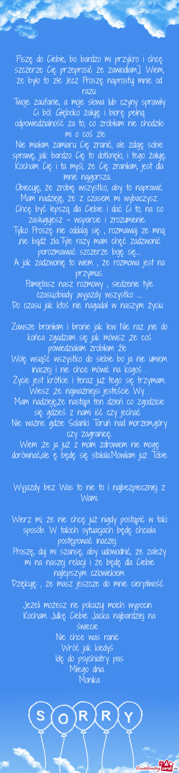 Piszę do Ciebie, bo bardzo mi przykro i chcę szczerze Cię przeprosić że zawiodłam]. Wiem, że
