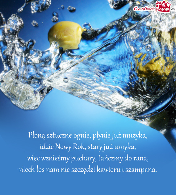 Płoną sztuczne ognie, płynie już muzyka,  idzie Nowy Rok, stary już
