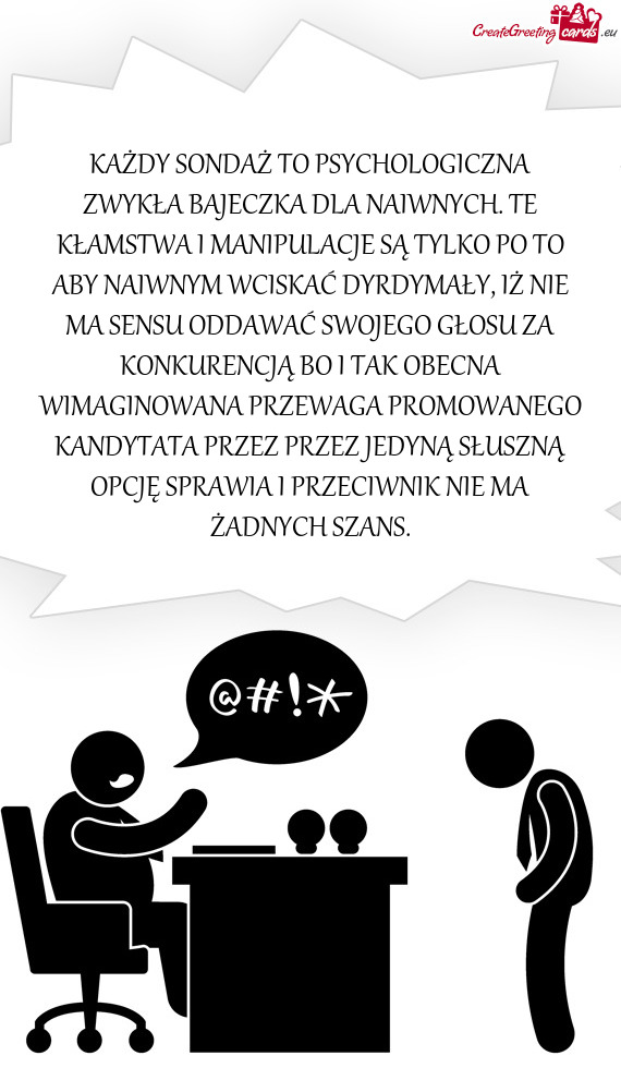 PO TO ABY NAIWNYM WCISKAĆ DYRDYMAŁY, IŻ NIE MA SENSU ODDAWAĆ SWOJEGO GŁOSU ZA KONKURENCJĄ BO