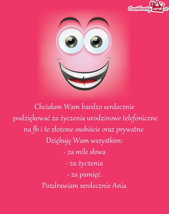 Podziękować za życzenia urodzinowe telefoniczne na fb i te złożone osobiście oraz prywatne