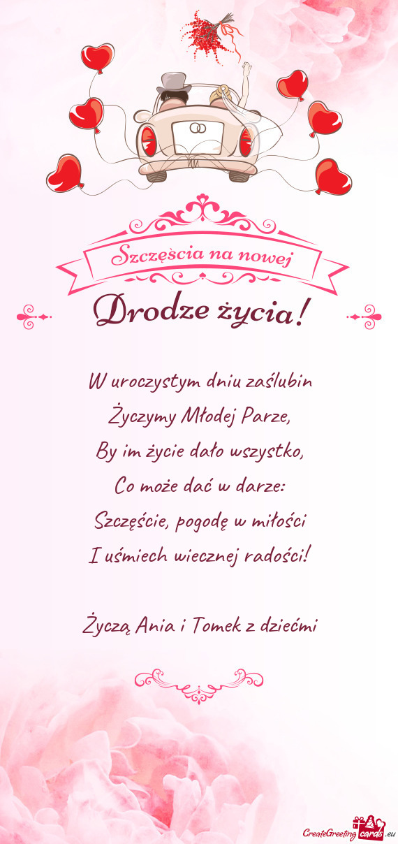 Pogodę w miłości I uśmiech wiecznej radości! Życzą Ania i Tomek z dziećmi