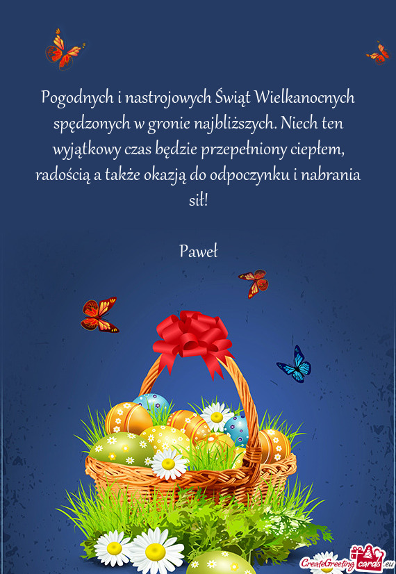 Pogodnych i nastrojowych Świąt Wielkanocnych spędzonych w gronie najbliższych. Niech ten wyjątk