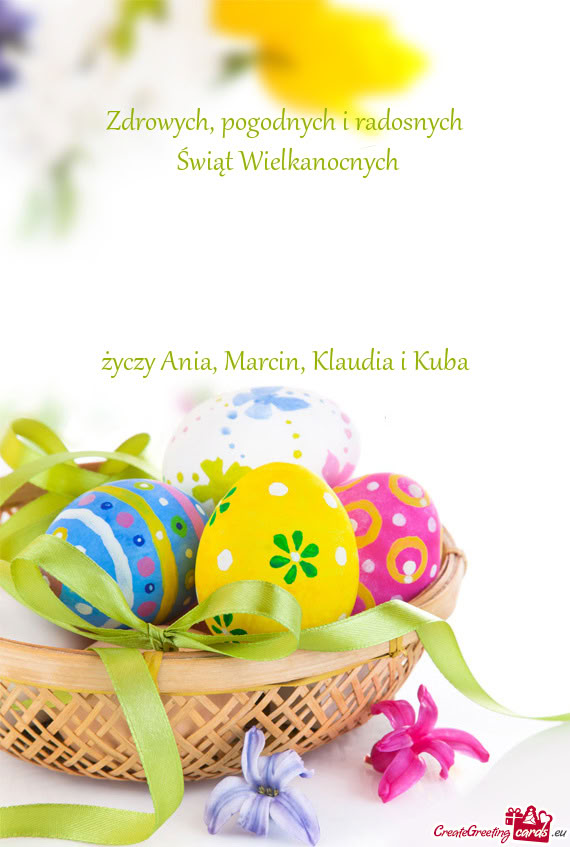 Pogodnych i radosnych Świąt Wielkanocnych   Ania