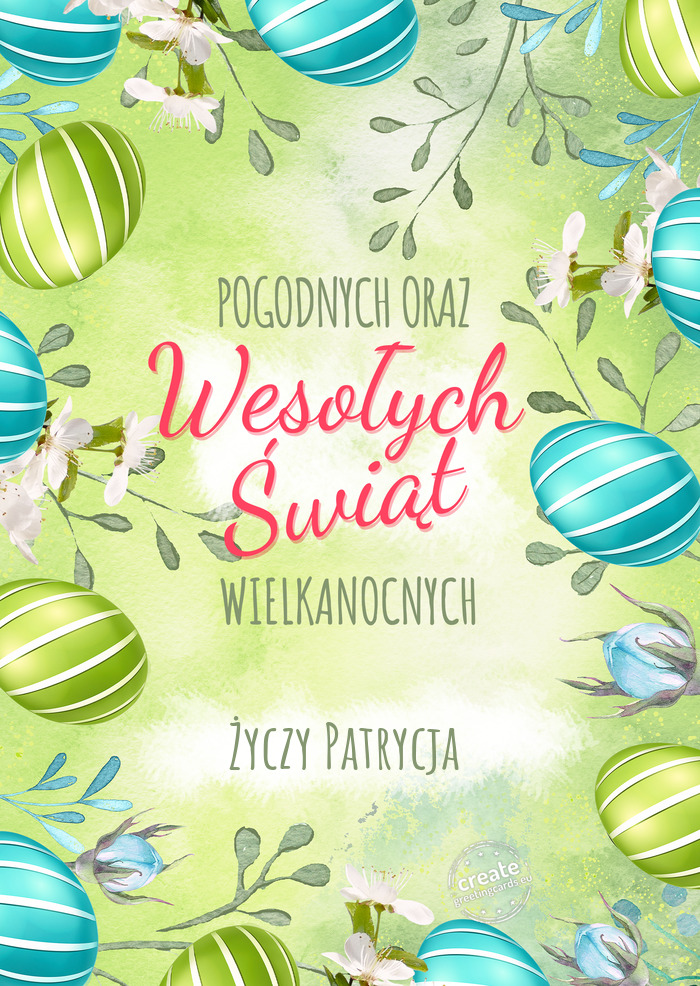 Pogodnych oraz Wesołych Świat wielkanocnych Patrycja