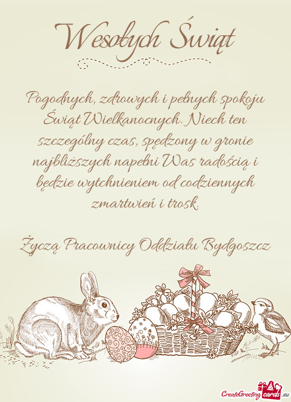 Pogodnych, zdrowych i pełnych spokoju Świąt Wielkanocnych. Niech ten szczególny czas, spędzony