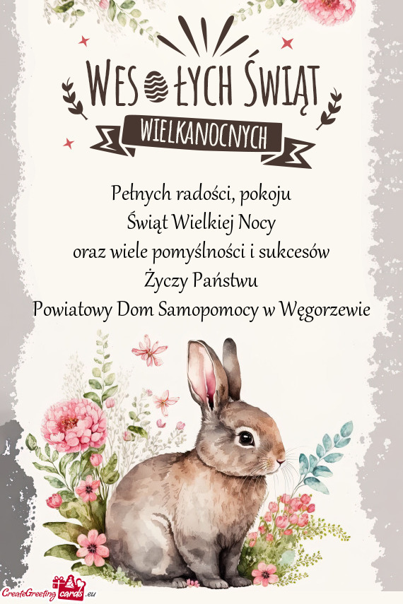 Pokoju Świąt Wielkiej Nocy oraz wiele pomyślności i sukcesów Państwu Powiatowy Dom
