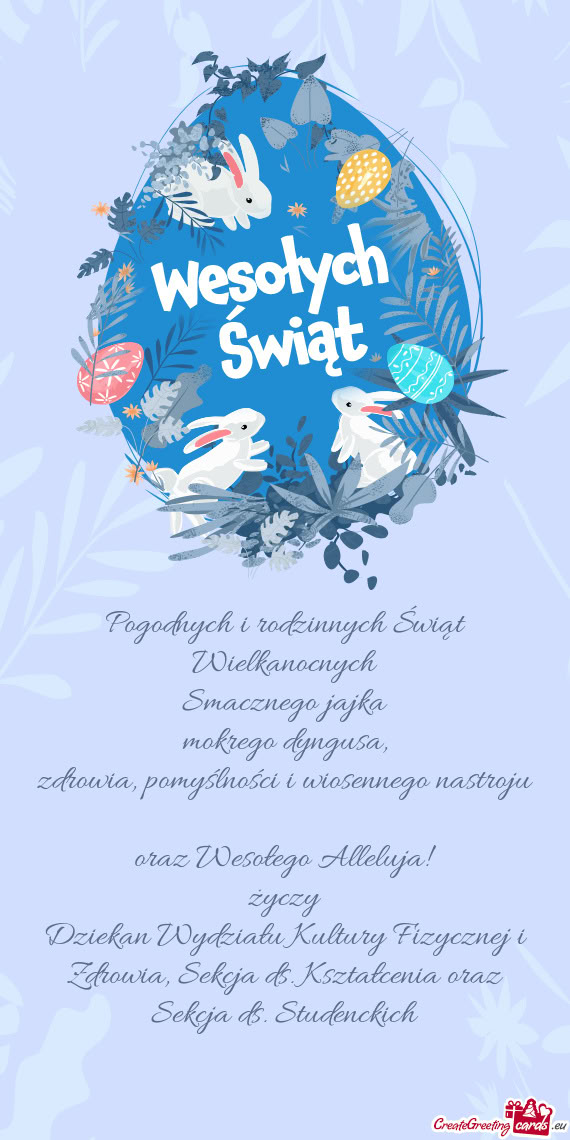 Pomyślności i wiosennego nastroju oraz Wesołego Alleluja! życzy Dziekan Wydziału Kultury Fi
