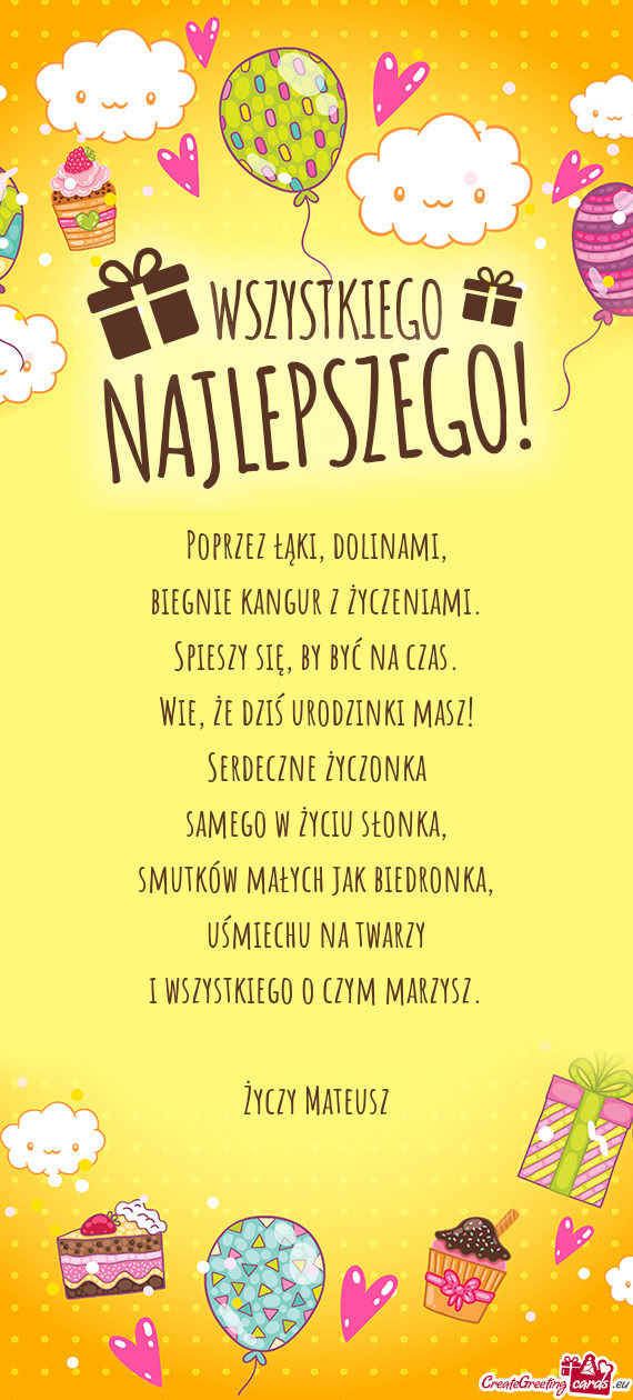 Poprzez łąki, dolinami,  biegnie kangur z życzeniami.  Spieszy się, by