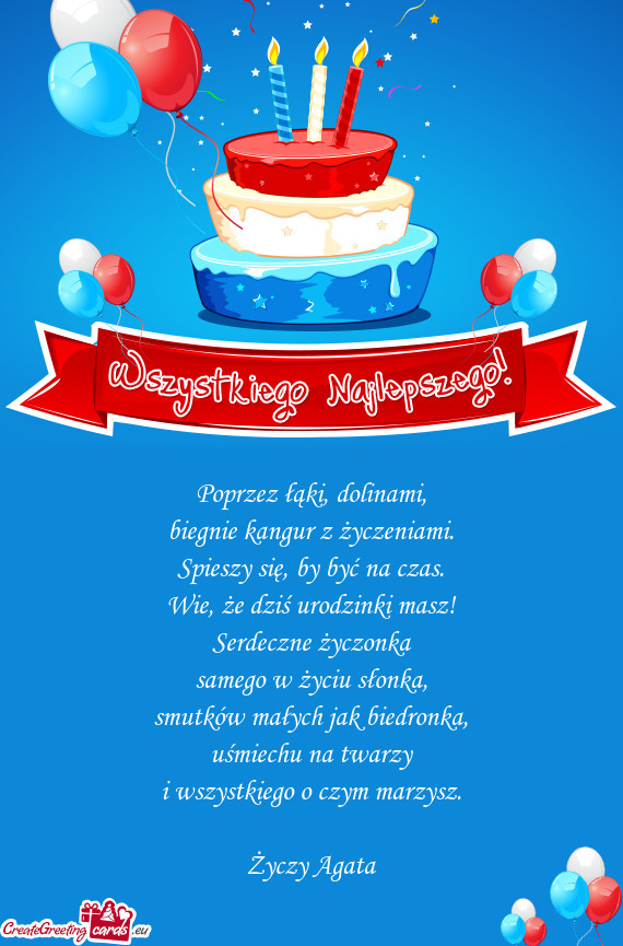 Poprzez łąki, dolinami,  biegnie kangur z życzeniami.  Spieszy się, by