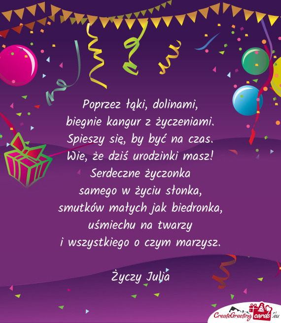 Poprzez łąki, dolinami,  biegnie kangur z życzeniami.  Spieszy się, by