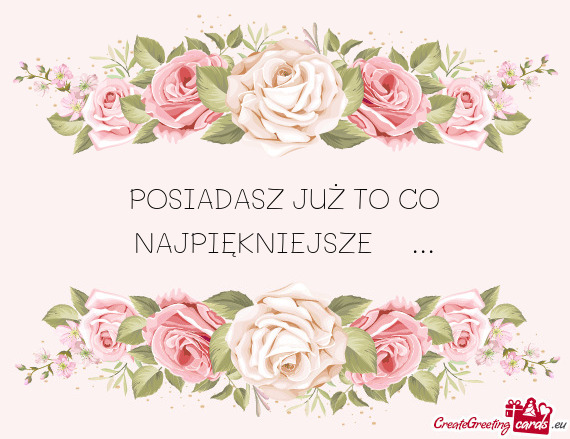 POSIADASZ JUŻ TO CO NAJPIĘKNIEJSZE ❤️