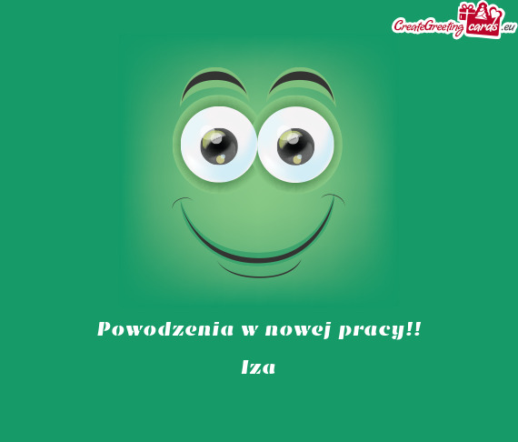Powodzenia w nowej pracy!! Iza