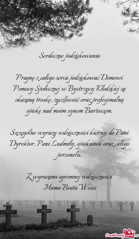 Pragnę z całego serca podziękować Domowi Pomocy Społecznej w Bystrzycy Kłodzkiej za okazaną t