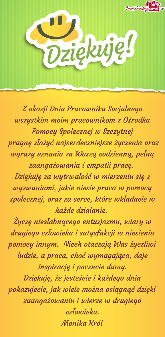 Pragnę złożyć najserdeczniejsze życzenia oraz wyrazy uznania za Waszą codzienną, pełną zaa