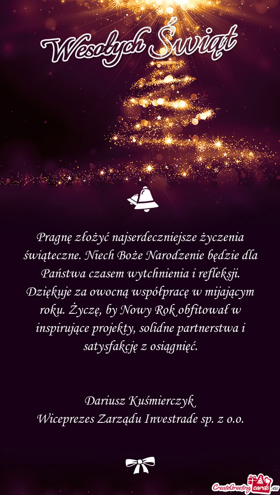 Pragnę złożyć najserdeczniejsze życzenia świąteczne. Niech Boże Narodzenie będzie dla Pańs