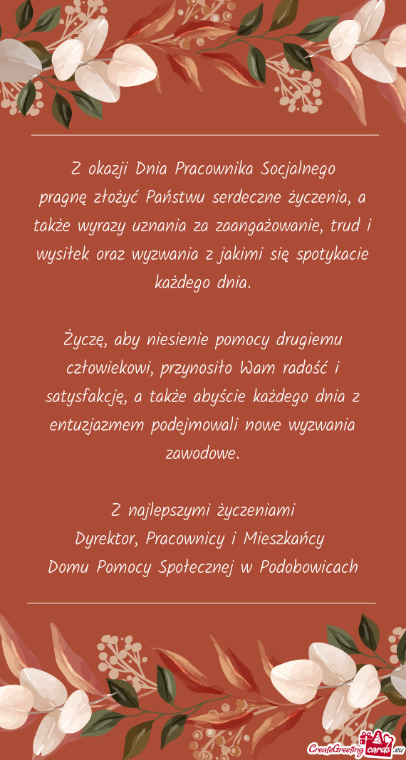 Pragnę złożyć Państwu serdeczne życzenia, a także wyrazy uznania za zaangażowanie, trud i wy