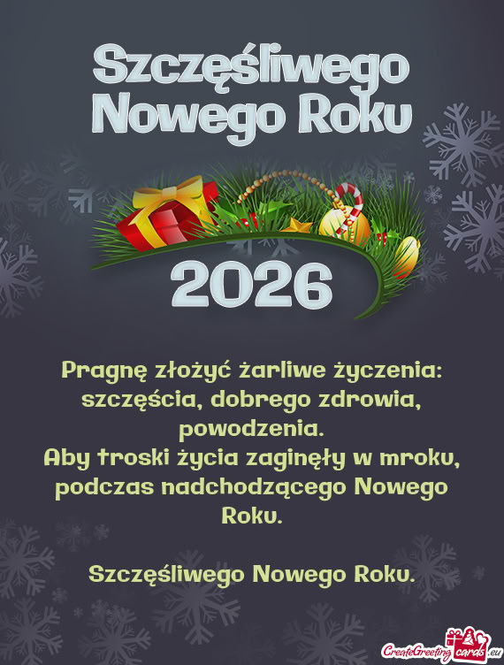 Pragnę złożyć żarliwe życzenia:  szczęścia, dobrego zdrowia,
