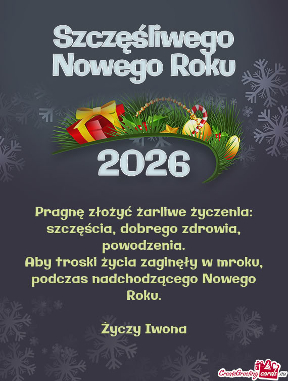 Pragnę złożyć żarliwe życzenia:  szczęścia, dobrego zdrowia,