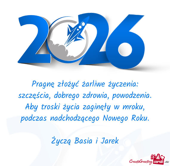 Pragnę złożyć żarliwe życzenia:  szczęścia, dobrego zdrowia,