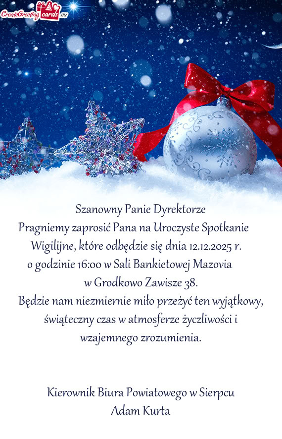 Pragniemy zaprosić Pana na Uroczyste Spotkanie   Wigilijne, które odbędzie się dnia 12
