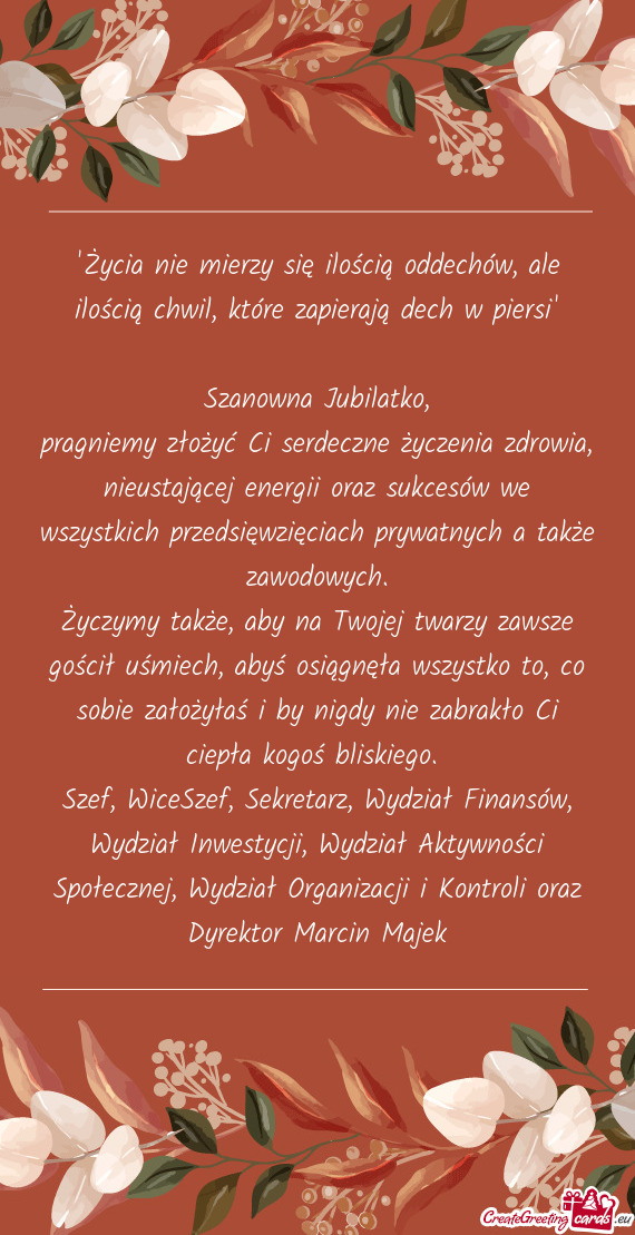 Pragniemy złożyć Ci serdeczne życzenia zdrowia, nieustającej energii oraz sukcesów we wszystki