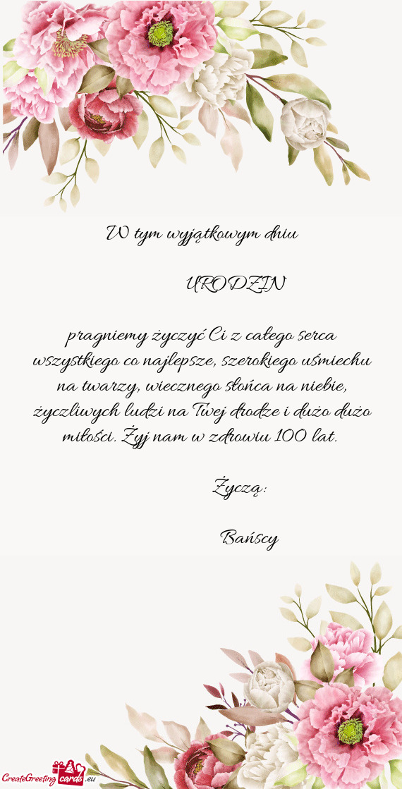 Pragniemy życzyć Ci z całego serca wszystkiego co najlepsze, szerokiego uśmiechu na twarzy, wiec