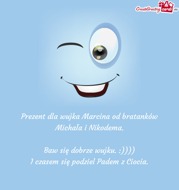 Prezent dla wujka Marcina od bratanków Michała i Nikodema