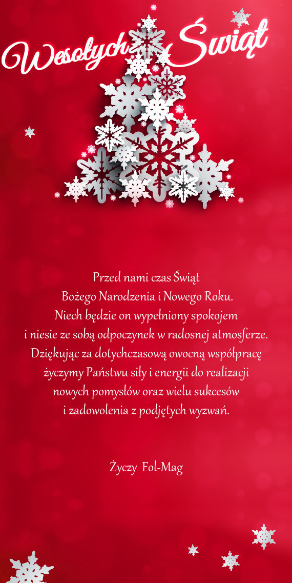 Przed nami czas Świąt   Bożego Narodzenia i Nowego Roku.  Niech będzie on