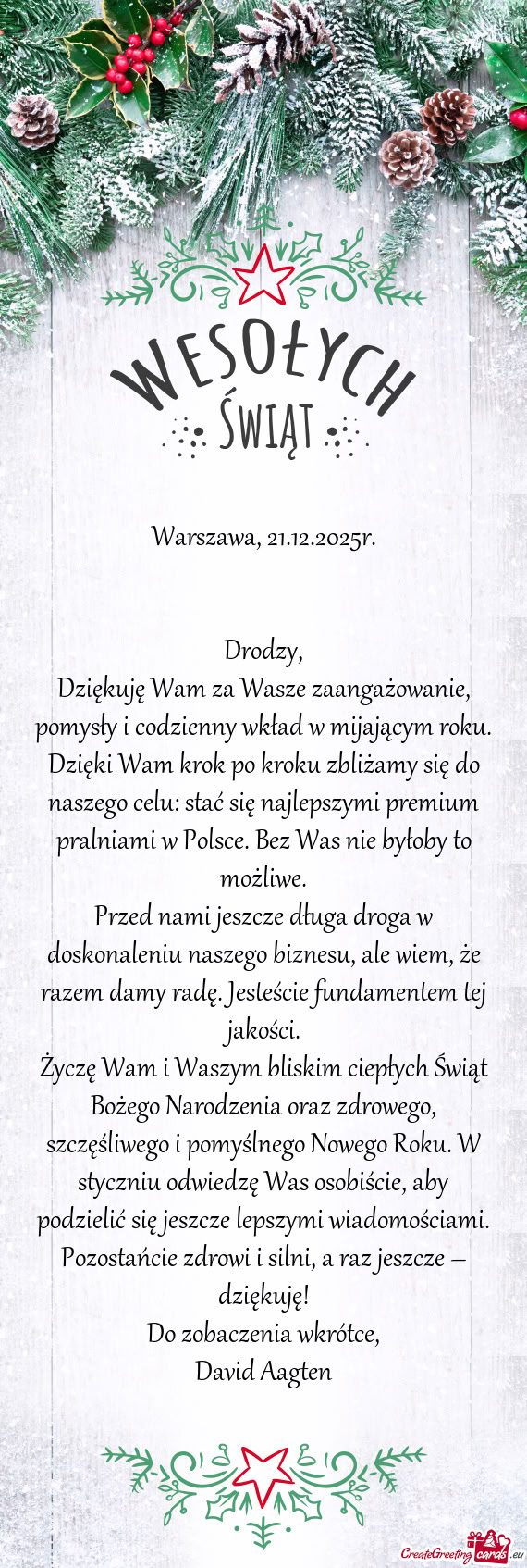 Przed nami jeszcze długa droga w doskonaleniu naszego biznesu, ale wiem, że razem damy radę. Jest
