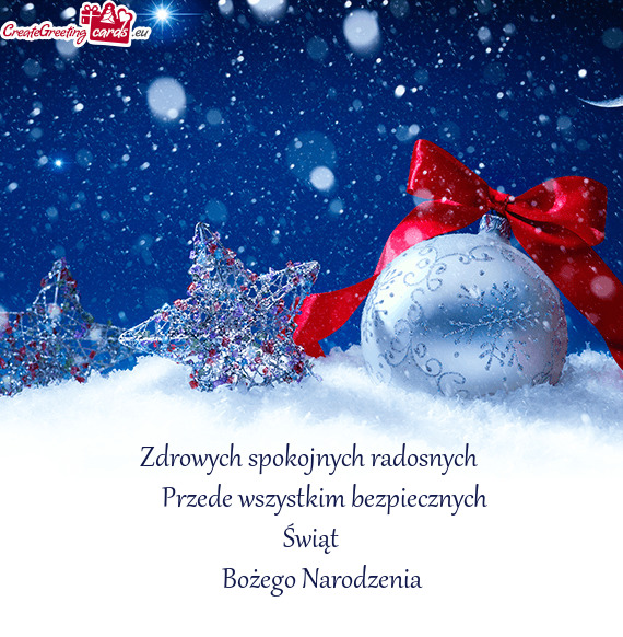 Przede wszystkim bezpiecznych