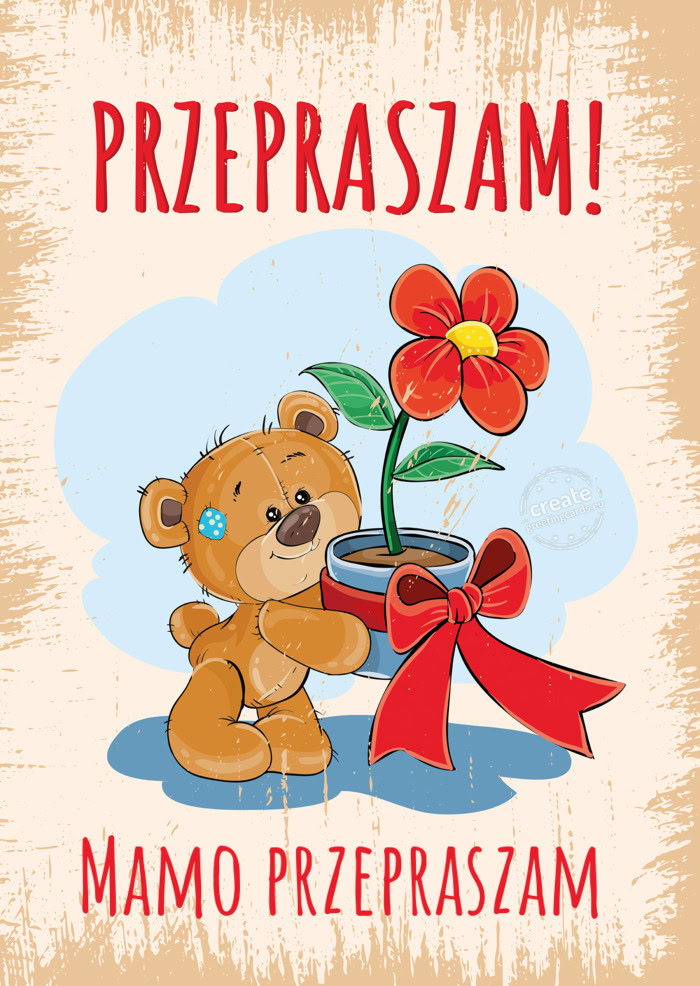 Przepraszam! Mamo przepraszam
