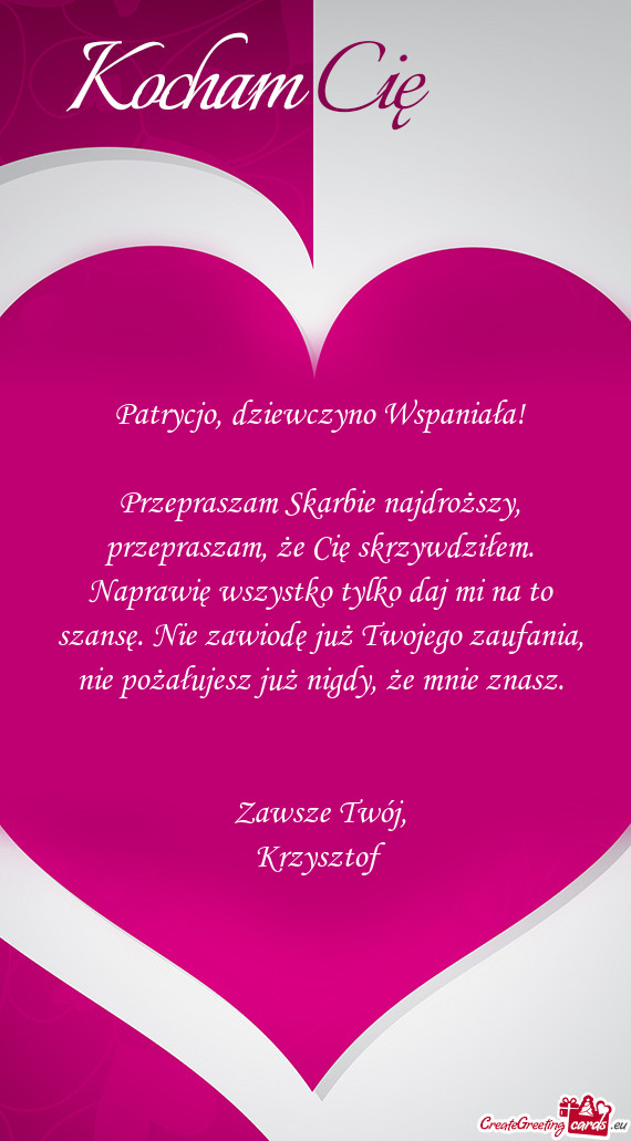 Przepraszam Skarbie najdroższy, przepraszam, że Cię skrzywdziłem