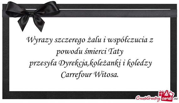 Przesyła Dyrekcja,koleżanki i koledzy Carrefour Witosa