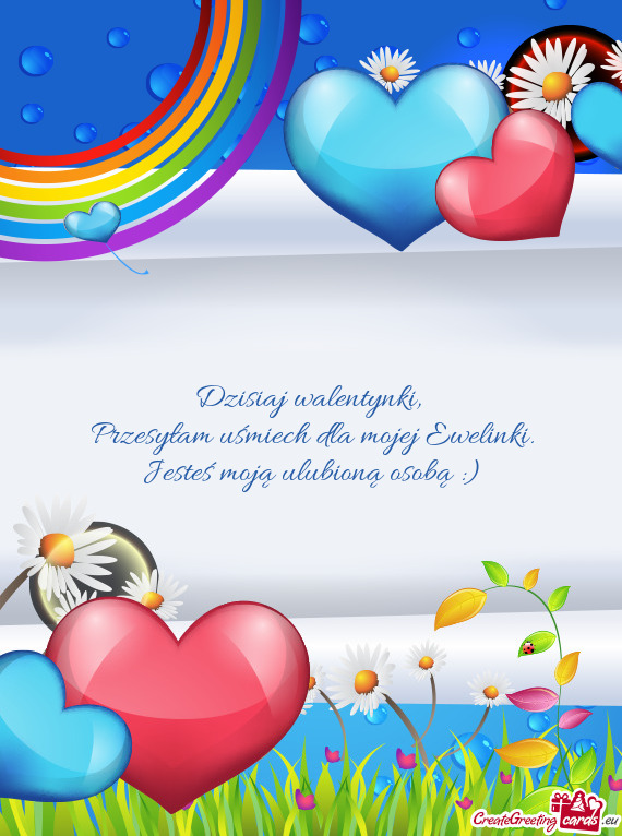 Przesyłam uśmiech dla mojej Ewelinki