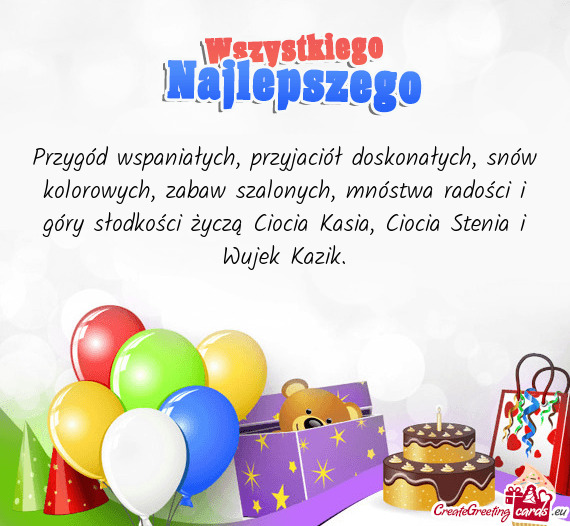 Przygód wspaniałych, przyjaciół doskonałych, snów kolorowych, zabaw szalonych, mnóstwa radoś