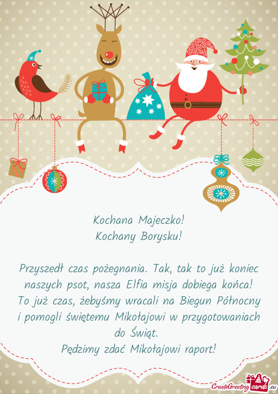 Przyszedł czas pożegnania. Tak, tak to już koniec naszych psot, nasza Elfia misja dobiega końca