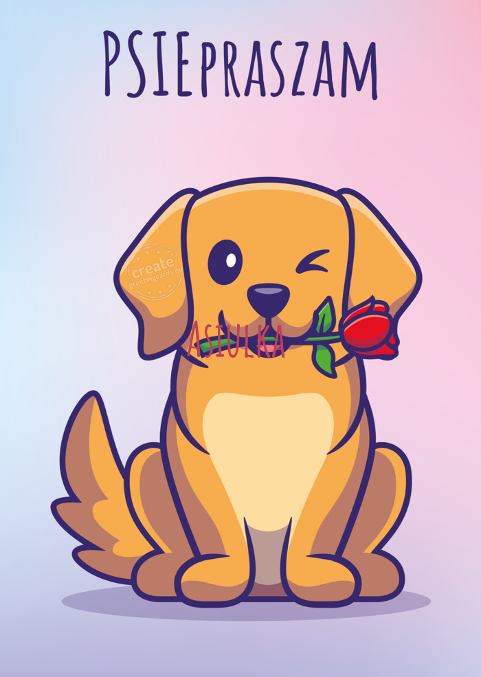 PSIEpraszam Asiulka. Piotr